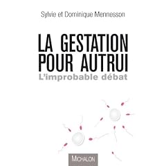 La gestation pour autrui - L'improbable d�bat