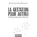 La gestation pour autrui - L'improbable d�bat