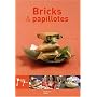 Bricks et papillotes