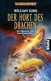 Der Hort des Drachen - Wahrhammer - Die Abenteuer von Gotrek und Felix 4: Warhammer - Die Abenteuer von Gotrek und Felix 04 - William King