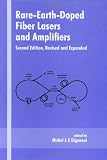 Rare-Earth-Doped Fiber Lasers and Amplifiers, Revised and Expanded (Optical Science and Engineering)