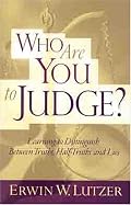 Who Are You to Judge?