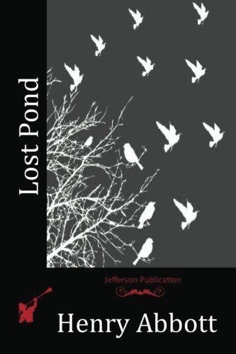 Lost Pond, by Henry Abbott