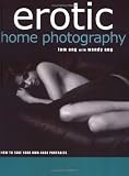 Erotic Home Photography: How to Take Your Own Nude Portraits