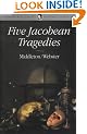 Five Jacobean Tragedies (Wordsworth Classics of World Literature)