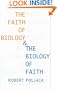 The Faith of Biology and the Biology of Faith