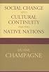 Social Change and Cultural Continuity among Native Nations (Contemporary Native American Communities)