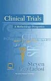 Clinical Trials: A Methodologic Approach (Wiley Series in Probability and Statistics)