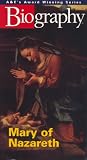 Biography - Mary of Nazareth: A Mother's Life