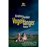 Vogelf�nger: Thrillervon "Kristina Dunker"