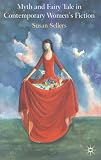 Myth And Fairy Tale In Contemporary Women's Fiction