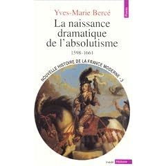 Nouvelle histoire de la France moderne. 3, La naissance dramatique de l'absolutisme, 1598-1661