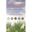 Ayurveda: Natural Health Practices for Your Body Type by Vasant Lad