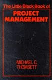 The Little Black Book of Project Management (The Little Black Book Series)