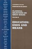 Education: Ends and Means (Lynchburg College Symposium Readings) (Volume 9)