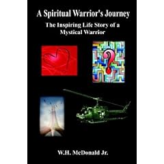 A Spiritual Warrior's Journey: The Inspiring Life Story of a Mystical Warrior