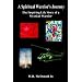 A Spiritual Warrior's Journey: The Inspiring Life Story of a Mystical Warrior