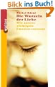 Die Wurzeln der Liebe: Wie unsere wichtigsten Emotionen entstehen