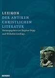 Lexikon der antiken christlichen Literatur - 