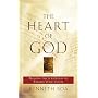 The Heart of God: Praying the Scriptures to Expand Your Vision
