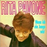 Rita Pavone - Wenn Ich ein Junge War
