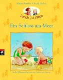 Sechs Bildergeschichten mit Sarah & Simon: Ein Schloss am Meer - Mirjam Pressler