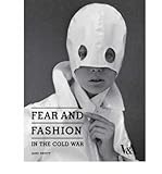 Fear and fashion in the Cold War