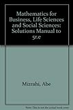 Student solutions manual to accompany Mathematics for business, life sciences, and social sciences, 5th ed.
