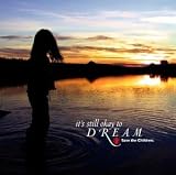  : It's Still Okay to Dream: Save the Children