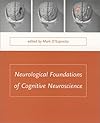 Neurological Foundations of Cognitive Neuroscience (Issues in Clinical and Cognitive Neuropsychology)