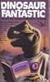 Dinosaur Fantastic (Daw Book Collectors)