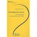 L'�cologie des autres : L'anthropologie et la question de la nature
