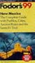 New Mexico '99: The Complete Guide With Pueblos, Cities, Ancient Ruins and the Santa Fe Trail (Fodor's Gold Guides)