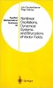Nonlinear Oscillations, Dynamical Systems, and Bifurcations of Vector Fields (Applied Mathematical Sciences Vol. 42)