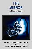 The Mirror: A Bikers Story (Book 2 in the Series)