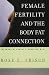 Female Fertility and the Body Fat Connection (Women in Culture and Society Series)