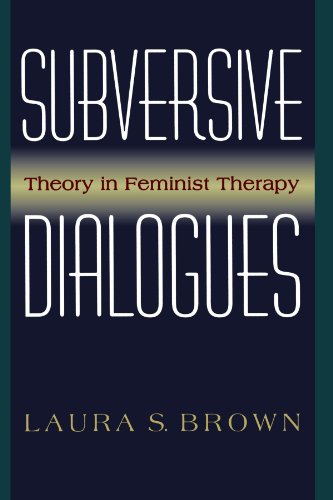 subversive dialogues theory in feminist therapy