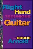 Right Hand Technique for the Guitar Volume One