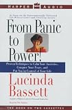 From Panic to Power: Proven Techniques to Calm Your Anxieties, Conquer Your Fears, and Put You in Control of Your Life