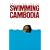 Swimming to Cambodia