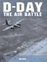 D-Day: The Air Battle