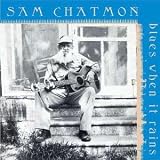Review Sam Chatmon  / Blues When It Rains