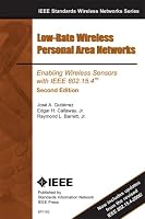 Low-Rate Personal Area Networks: Enabling Wireless Sensors with IEEE 802.15.4 (SECOND EDITION)