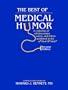 The Best of Medical Humor: A Collection of Articles, Essays, Poetry, and Letters Published in the Medical Literature