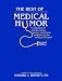 Book The Best of Medical Humor: A Collection of Articles, Essays, Poetry, and Letters Published in the Medical Literature