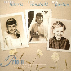 Dolly Parton, Linda Ronstadt, Emmylou Harris - Trio Ii - Zortam Music