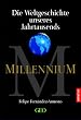 Millennium. Die Weltgeschichte unseres Jahrtausends