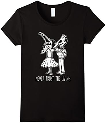 Women's Never Trust The Living shirt Small Black