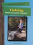 Fishing: Have Fun, Be Smart (Explore the Outdoors)