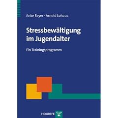 Stressbewältigung im Jugendalter. Ein Trainingsprogramm (Therapeutische Praxis) (Broschiert)